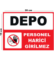 Metal Depo Personel Harici Girilmez 15cm x 20cm Uyarı Levhası Yönlendirme Tabelası