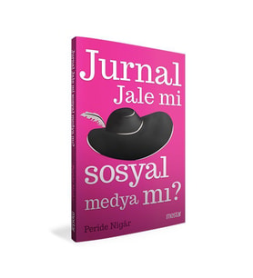 JURNAL JALE Mİ SOSYAL MEDYA MI