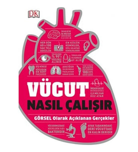 Vücut Nasıl Çalışır :Tamamı Renkli Resimli Kuşe Ciltli - Oğuz Paköz