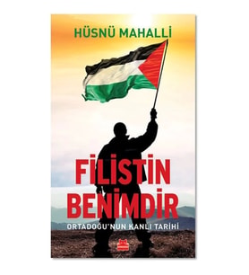 Filistin Benimdir - Ortadoğu'nun Kanlı Tarihi