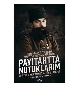 Payitahtta Nutuklarım – Cemal Paşa'yı Yüceltme Amacıyla Yazılmış Bir Risale