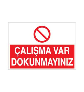Çalışma Var Uyarı Levhası 30x40cm (Karışık)