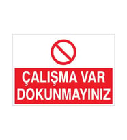 Çalışma Var Uyarı Levhası 30x40cm (Karışık)