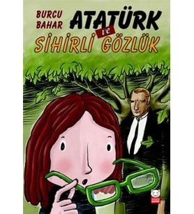 Atatürk ve Sihirli Gözlük