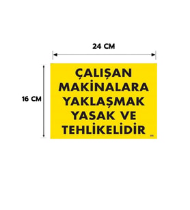 6 Adet Çalışan Makinalara Yaklaşmak Tehlikeli ve Yasaktır Kişiselleştirilebilir Sticker, 16x24, 20x30 (A4), 30x42 (A3) Cm Boyut Seçeneklerinde Folyo Baskı Sticker