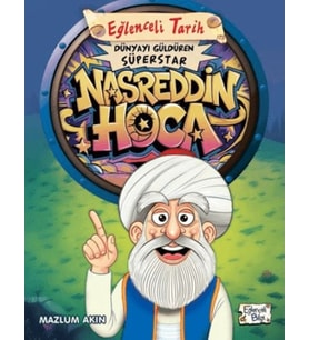 Dünyayı Güldüren Süperstar - Nasreddin Hoca