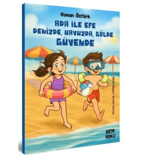 Ada ile Efe Denizde, Havuzda, Gölde Güvende