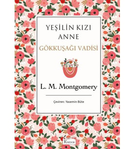 Yeşilin Kızı Anne 7 - Gökkuşağı Vadisi (Bez Ciltli)