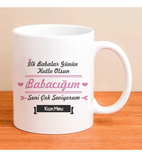 İlk Babalar Günün Kutlu Olsun Kişiye Özel Kupa