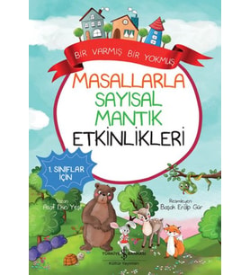 Masallarla Sayısal Mantık Etkinlikleri – Bir Varmış Bir Yokmuş