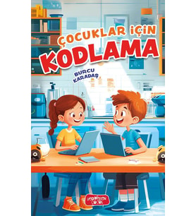 Çocuklar İçin Kodlama/Burcu Karadaş/Yediveren Çocuk 