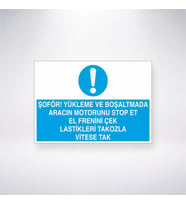 Şoför Yükleme ve Boşaltmada Aracın Motorunu Stop Et El Frenini Çek Lastikleri Tokozla Vitese Tak