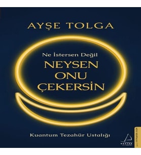 Ne İstersen Değil Neysen Onu Çekersin
