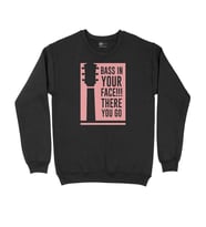 Bass In Your Face Siyah Sweatshirt