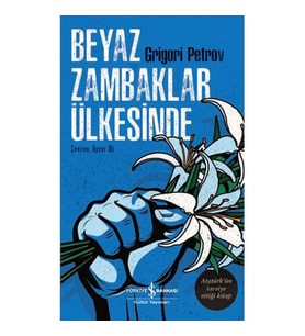 BEYAZ ZAMBAKLAR ÜLKESİNDE