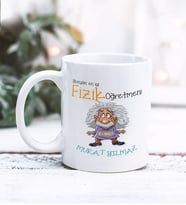 Fizik Öğretmeni Tasarımlı Kişiye Özel Kupa Bardak (Beyaz)