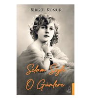 Selam Söyle O Günlere