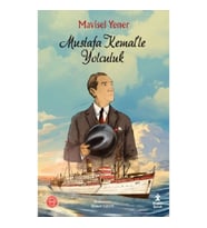 Mustafa Kemal’le Yolculuk