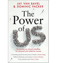 The Power Of Us: Harnessing Our Shared Identities For Personal And Collective Success