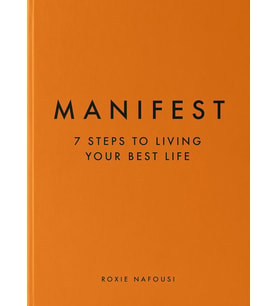 Manifest: 7 Steps To Living Your Best Life