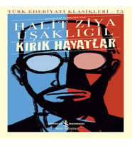 Kırık Hayatlar - (Günümüz Türkçesiyle) - Türk Edebiyatı Klasikleri