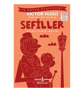 Sefiller - İş Çocuk Klasikleri - Kısaltılmış Metin