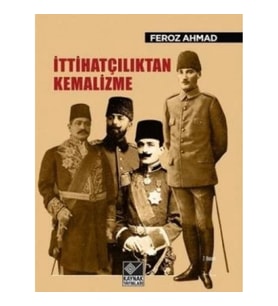 İttihatçılıktan Kemalizme