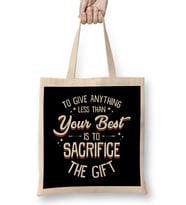 Any Less Than Your Best Is To Sacrifice The Gift Bez Çanta Uzun Saplı