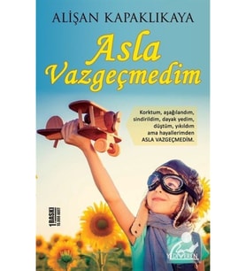 Asla Vazgeçmedim