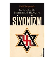 Yahudilerin Sırtındaki Hançer: Siyonizm