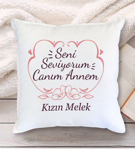 Seni Çok Seviyorum Canım Annem Tasarımlı Yastık (Beyaz)