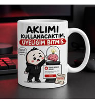 Aklımı Kullanacaktım Üyeliğim Bitmiş Yazılı Komik Kupa