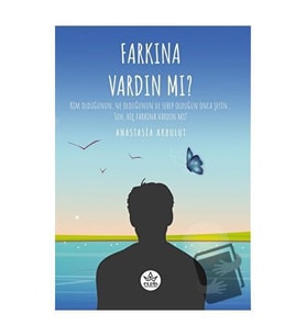 Farkına Vardın Mı ? / Anastasia Akbulut