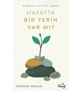 Hayatta Bir Yerin Var Mı?