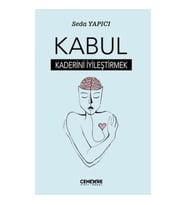 Kabul - Kaderini İyileştirmek