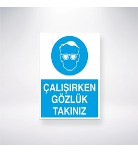 Çalışırken Gözlük Takınız 21x35 Arkası Yapışkanlı Levha