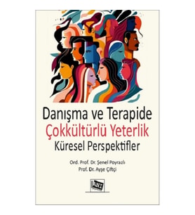 Danışma ve Terapide Çokkültürlü Yeterlik : Küresel Perspektifler