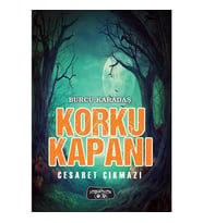 Korku Kapanı / Cesaret Çıkmazı - Burcu Karadaş