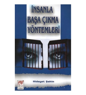 İnsanla Başa Çıkma Yöntemleri