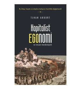 Kapitalist Egonomi ve İnsan Medeniyeti