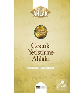 Çocuk Yetiştirme Ahlakı / Çocuk Yetiştirme Ahlakı 3