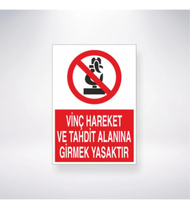 Vinç Hareket ve Tahdit Alanına Girmek Yasaktır 21x35 Arkası Yapışkanlı Levha
