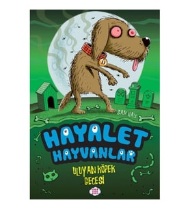 Hayalet Hayvanlar - Uluyan Köpek Gecesi