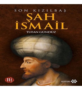 Son Kızılbaş Şah İsmail