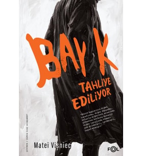 Bay K. Tahliye Ediliyor