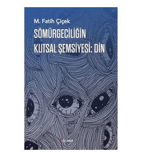 Sömürgeciliğin Kutsal Şemsiyesi: Din