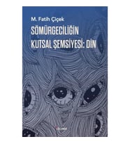 Sömürgeciliğin Kutsal Şemsiyesi: Din