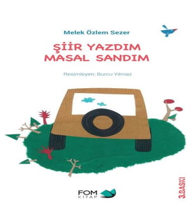 Şiir Yazdım Masal Sandım