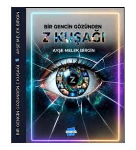 Bir Gencin Gözünden Z Kuşağı