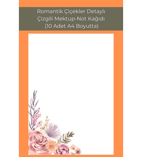 Romantik Çiçekler Detaylı, Mektup-Not Kağıdı, (10 Adet A4 Boyut)